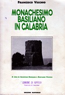 Francesco Vecchio - Monachesimo basiliano in Calabria